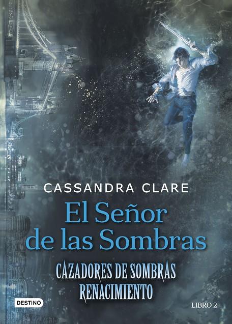 Renacimiento 2 : El Señor de las Sombras | 9788408176282 | Cassandra Clare