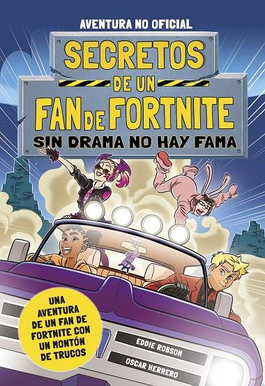 Sin drama no hay fama (Secretos de un fan de Fortnite; 3) | 9788408254348 | Eddie Robson ; Oscar Herrero