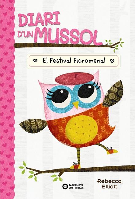 El festival floromenal (Diari d'un mussol; 1) | 9788448959869 | Rebecca Elliott