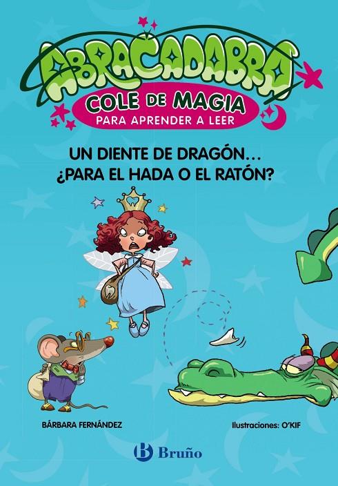 Un diente de dragón... ¿para el hada o el ratón? | 9788469642023 | Bárbara Fernández ; O'Kif