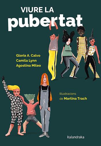 Viure la pubertat | 9788418558887 | Gloria A. Calvo ; Camila Lynn ; Agostina Mileo ; Martina Trach