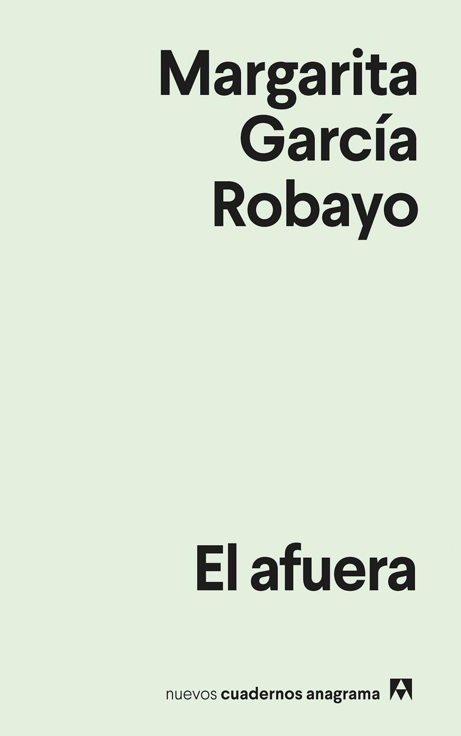 El afuera | 9788433922953 | Margarita García Robayo