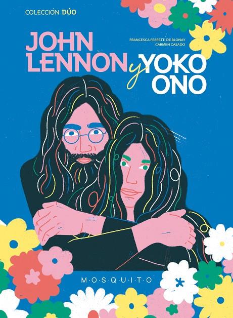 John Lennon y Yoko Ono | 9788419095183 | Francesca Ferretti de Blonay ; Carmen Casado