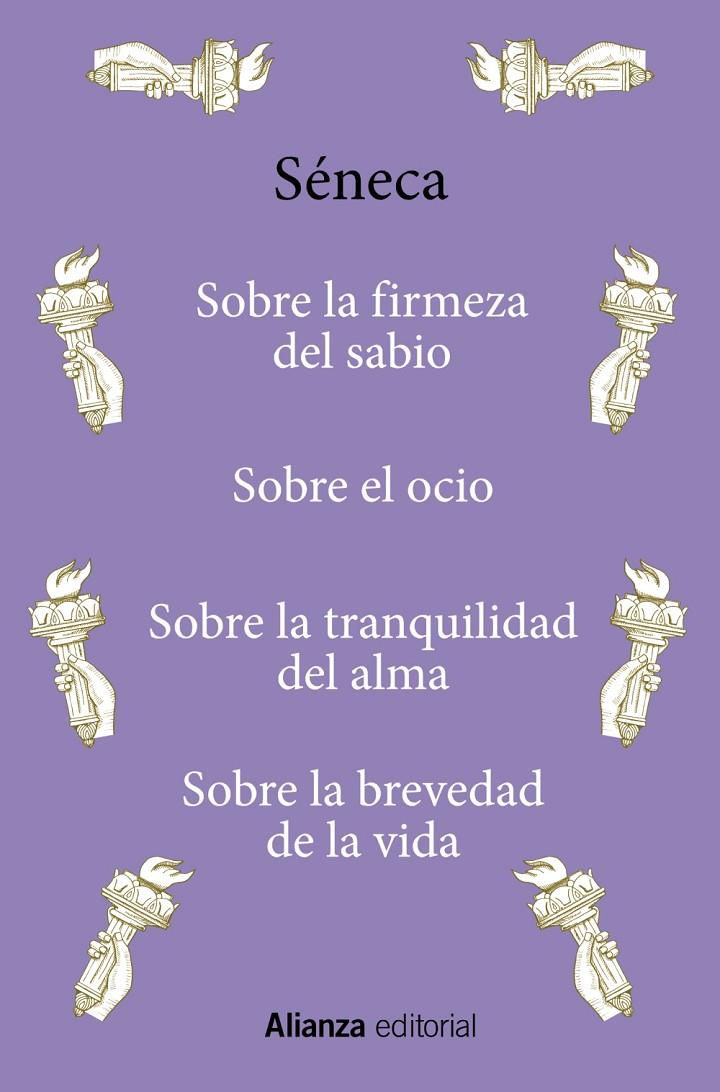 Sobre la firmeza del sabio ; Sobre el ocio ; Sobre la tranquilidad del alma ; Sobre la brevedad de la vida | 9788411485135 | Séneca