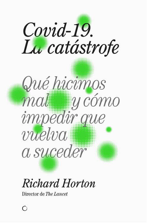 Covid-19 : La catástrofe | 9788412176599 | Richard Horton