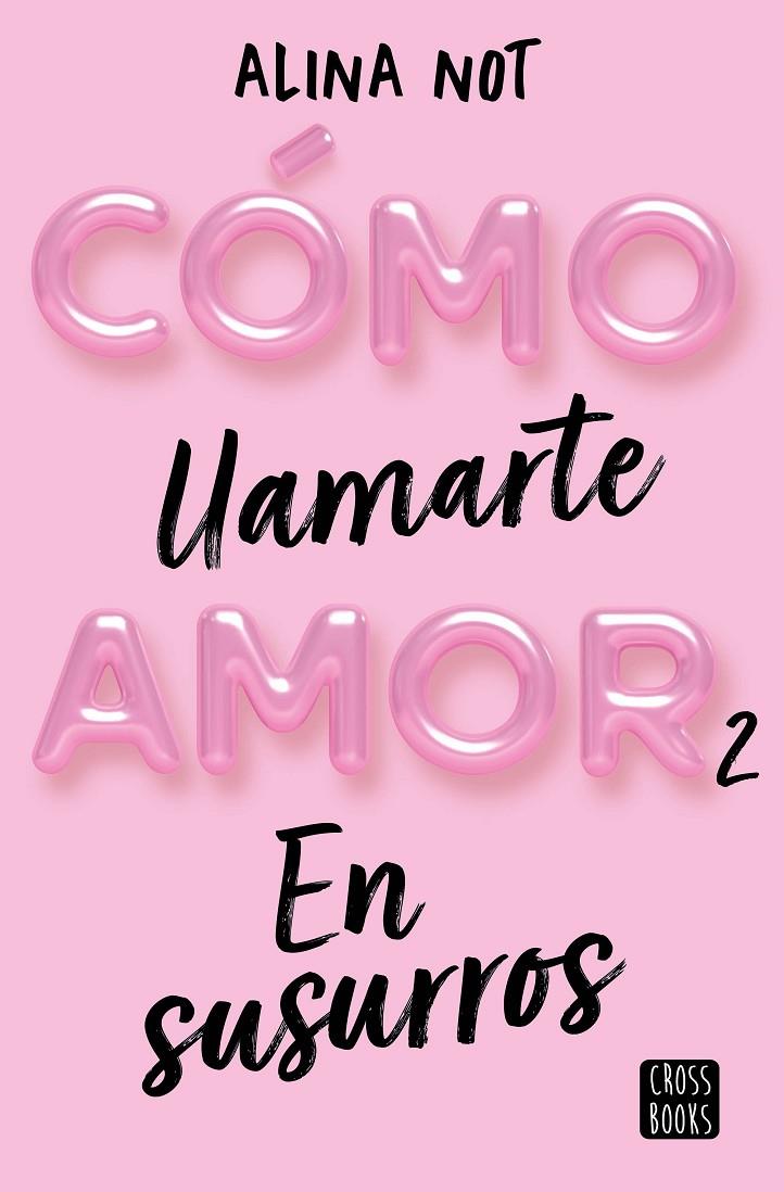 En susurros (Cómo llamarte amor; 2) | 9788408274209 | Alina Not