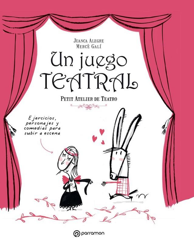 Un juego teatral | 9788434210189 | Juanca Alegre ; Mercè Galí