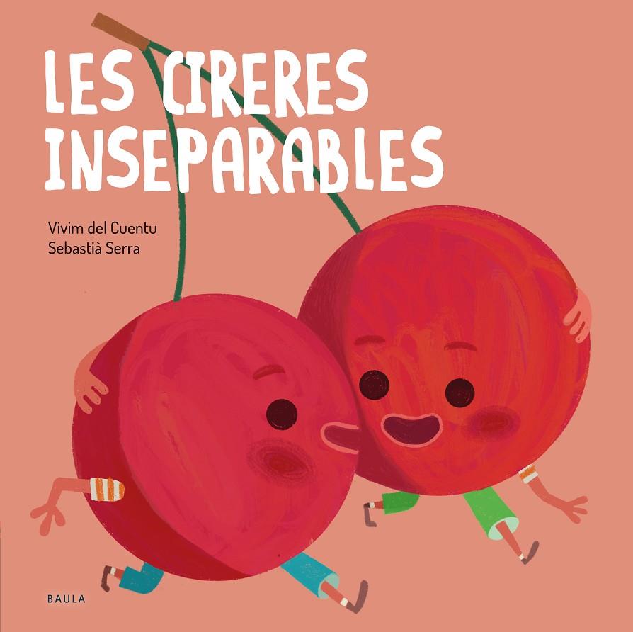 Les cireres inseparables | 9788447946570 | Vivim del Cuentu ; Sebastià Serra