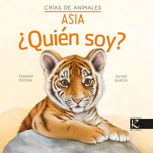 Crías de animales : Asia | 9788419213297 | Tándem Seceda ; Ester García