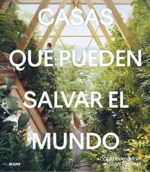 Casas que pueden salvar el mundo | 9788419094667 | Courtenay Smith ; Sean Topham