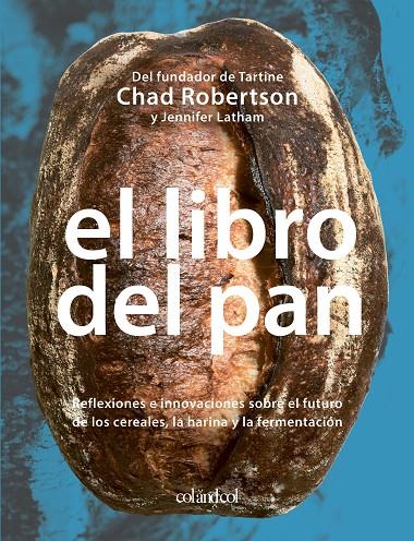 El libro del pan | 9788419483041 | Chad Robertson ; Jennifer Latham