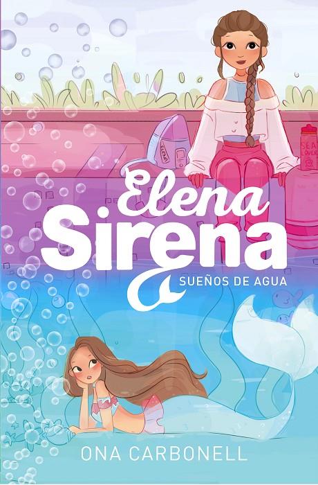 Sueños de agua (Serie Elena Sirena; 1) | 9788420434377 | Ona Carbonell