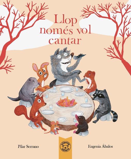 Llop només vol cantar | 9788418687952 | Pilar Serrano ; Eugenia Ábalos