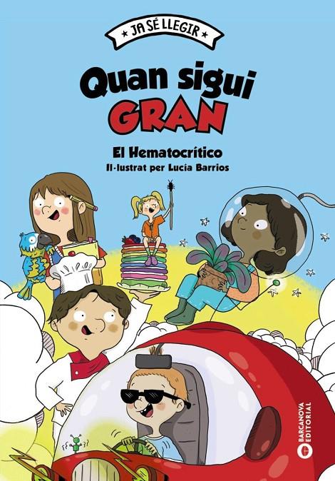 Quan sigui gran | 9788448959937 | El Hematocrítico ; Lucía Barrios