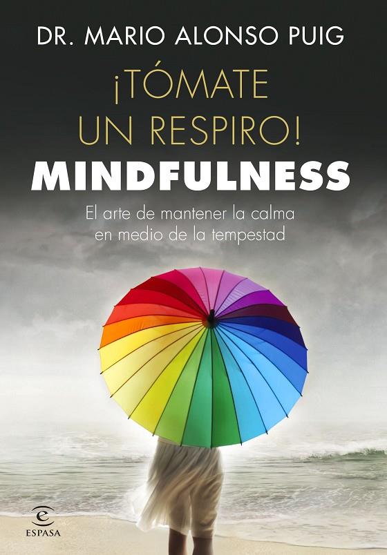 Tómate un respiro! Mindfulness | 9788467048766 | Mario Alonso Puig