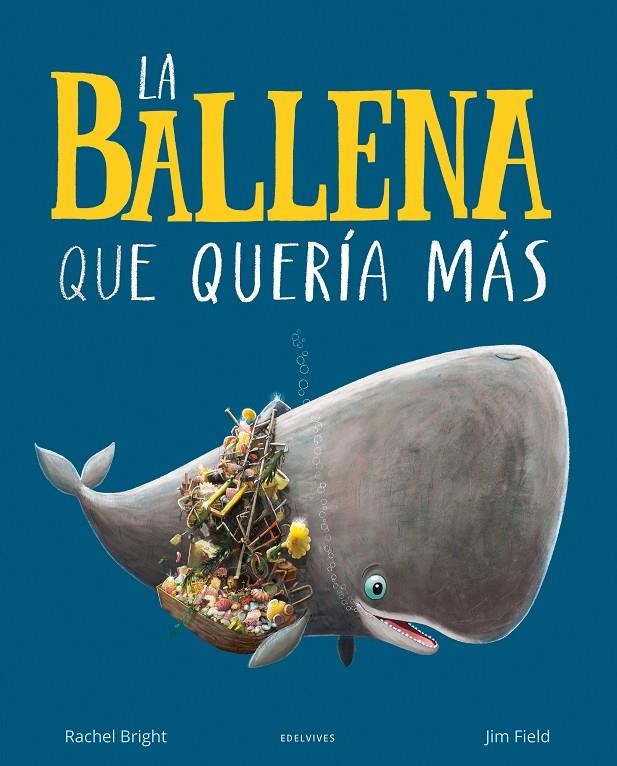 La ballena que quería más | 9788414030363 | Rachel Bright ; Jim Field