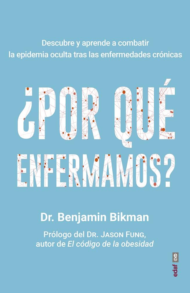 Por qué enfermamos? | 9788441440968 | Benjamin Bikman