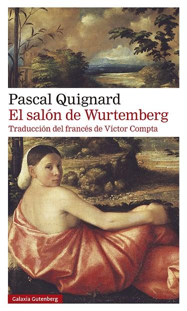 El salón de Wurtemberg | 9788418526350 | Pascal Quignard