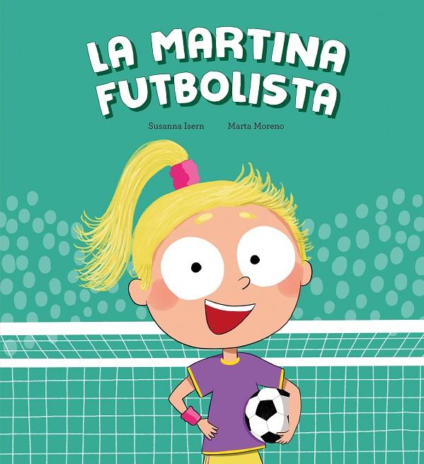 La Martina futbolista | 9788410074453 | Susanna Isern ; Marta Moreno