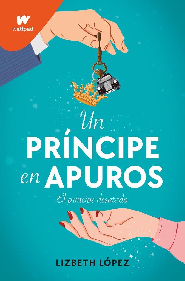 Un príncipe en apuros (La corona; 1) | 9788418318788 | Lizbeth López