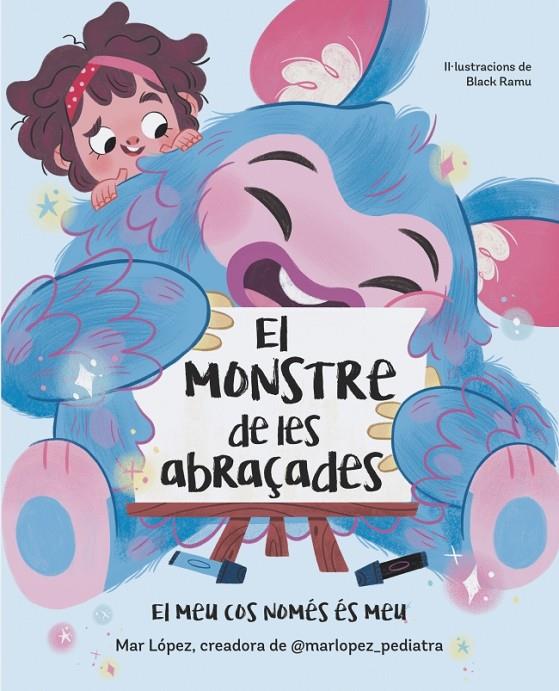 El monstre de les abraçades | 9788448869878 | Mar López ; Black Ramu