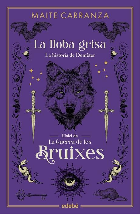 La lloba grisa : la història de la Demèter (La guerra de les bruixes. Precuela) | 9788468358581 | Maite Carranza