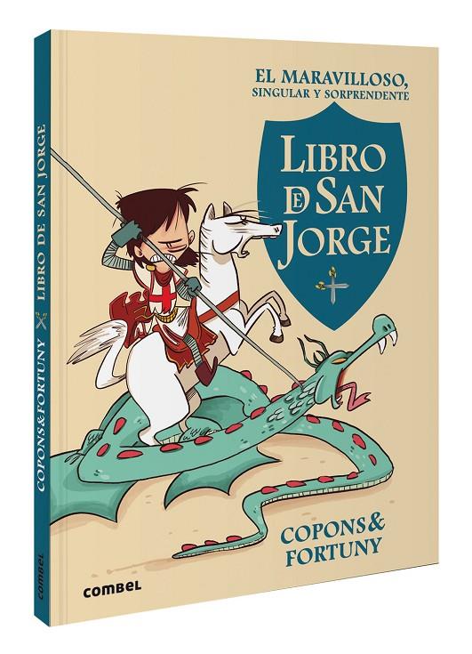 El maravilloso, singular y sorprendente libro de San Jorge | 9788411581462 | Jaume Copons ; Liliana Fortuny