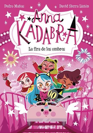 La fira de les ombres (Anna Kadabra; 11) | 9788413894867 | Pedro Mañas ; David Sierra Listón