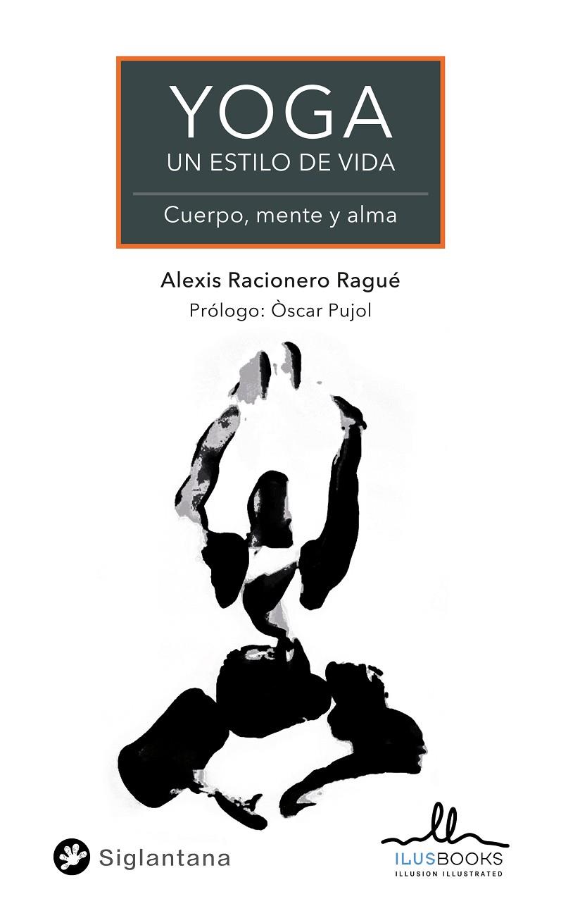 Yoga : un estilo de vida | 9788419014023 | Alexis Racionero Ragué