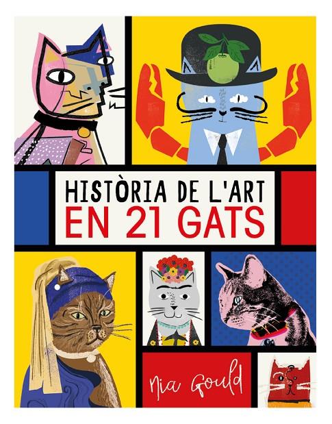 Història de l'art en 21 gats | 9788499796277 | Diana Vowles ; Jocelyn Norbury ; Nia Gould