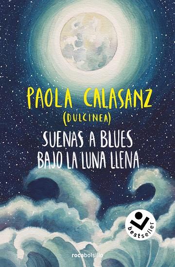 Suenas a blues bajo la luna llena (Luna; 1) | 9788419498663 | Paola Calasanz (Dulcinea)