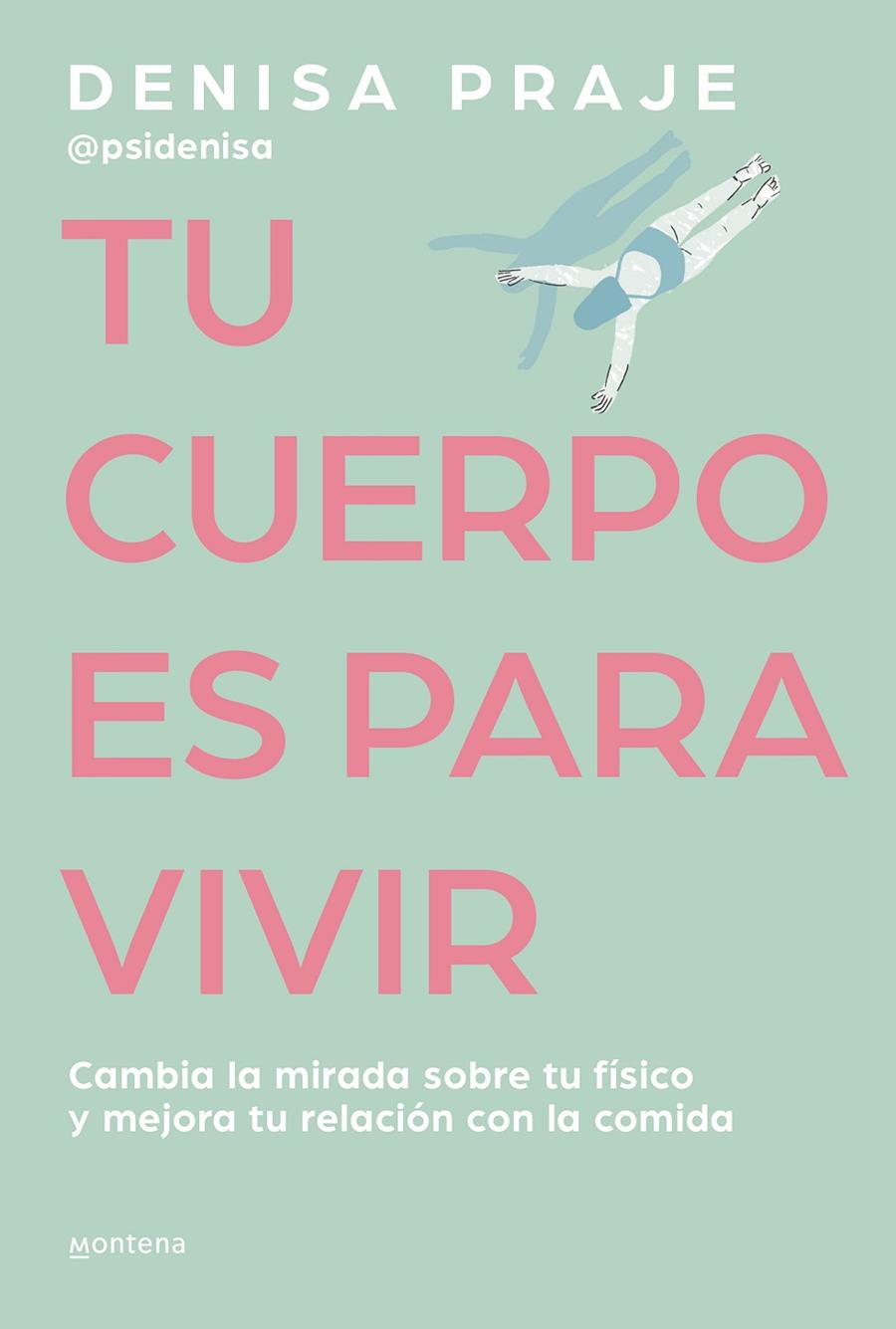 Tu cuerpo es para vivir | 9788419421470 | Denisa Praje (Psidenisa)