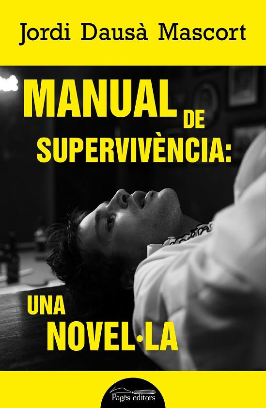 Manual de supervivència: una novel·la | 9788413034386 | Jordi Dausà Mascort