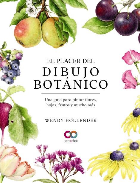 El placer del dibujo botánico | 9788441546264 | Wendy Hollender