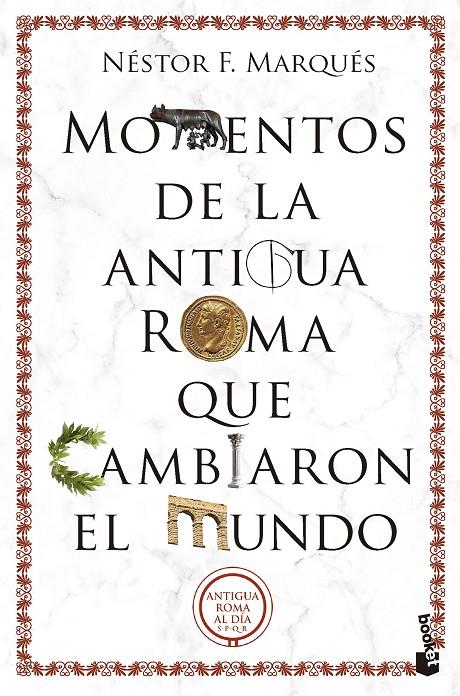 Momentos de la antigua Roma que cambiaron el mundo | 9788467074581 | Nésetor F. Marqués