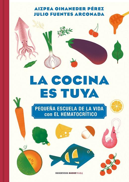 La cocina es tuya | 9788418052217 | Aizpea Oihaneder Pérez ; Julio Fuentes Arconada