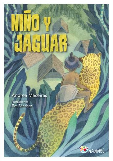 Niño y jaguar | 9788497439848 | Andrea Maceiras