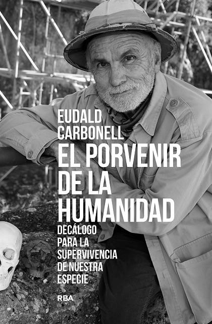 El porvenir de la humanidad | 9788411323277 | Eudald Carbonell