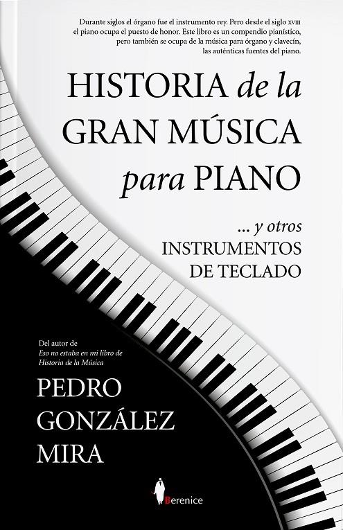 Historia de la gran música para piano y otros instrumentos de teclado | 9788418709562 | Pedro González Mira