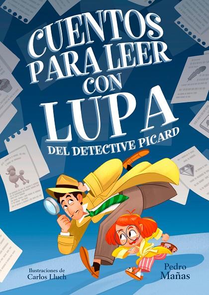 Cuentos para leer con lupa del detective Picard | 9788448862923 | Pedro Mañas ; Carlos Lluch