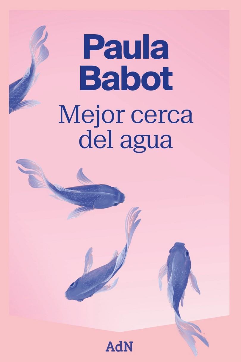 Mejor cerca del agua | 9788410138520 | Pula Babot