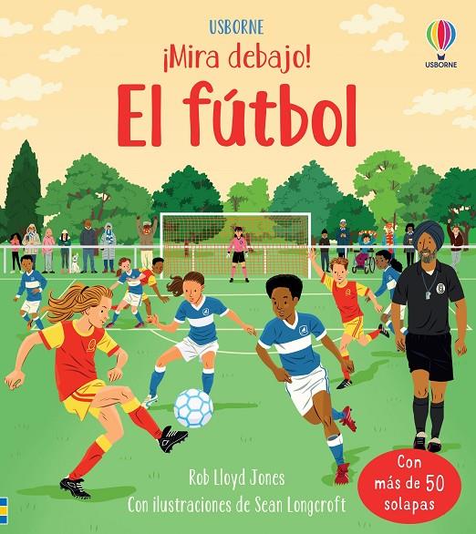 El fútbol | 9781803705958 | Rob Lloyd Jones ; Sean Longcroft