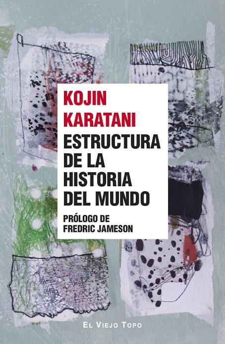 Estructura de la historia del mundo | 9788419778666 | Kojin Karatani