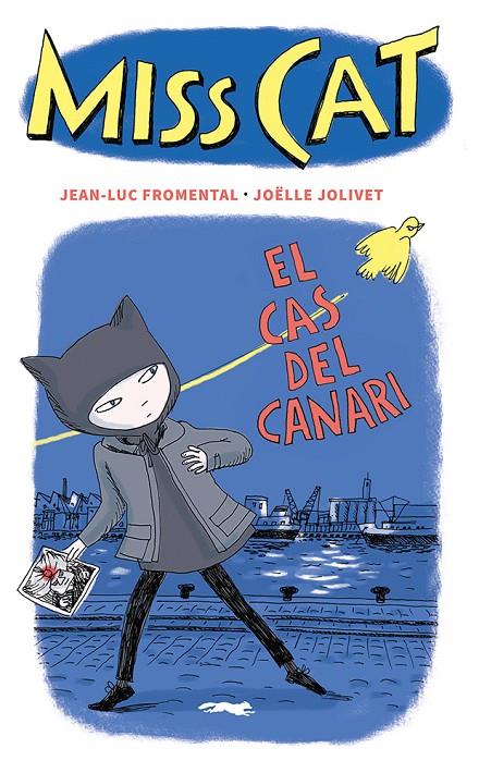 El cas del canari (Miss Cat; 1) | 9788412504873 | Jean-Luc Fromental ; Joëlle Jolivet