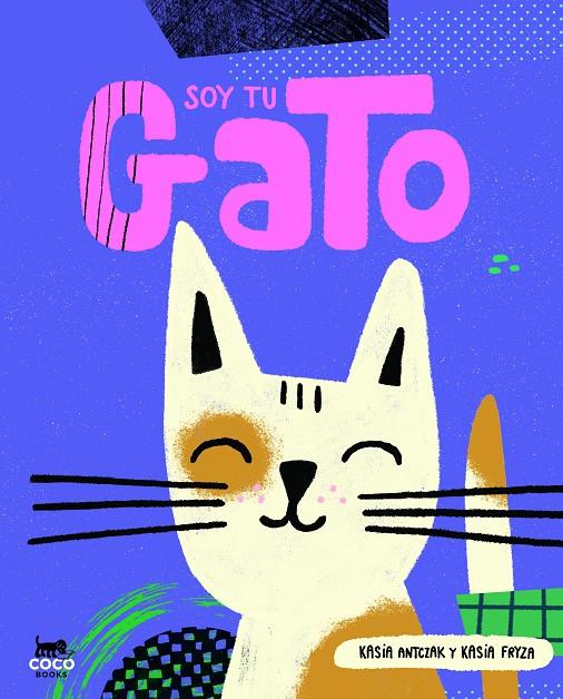 Soy tu gato | 9788412557091 | Kasia Antczak ; kasia Fryza