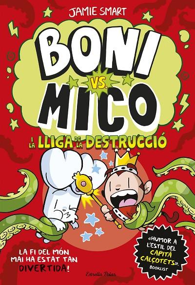 Boni vs. Mico i la Lliga de la Destrucció | 9788413899404 | Jamie Smart