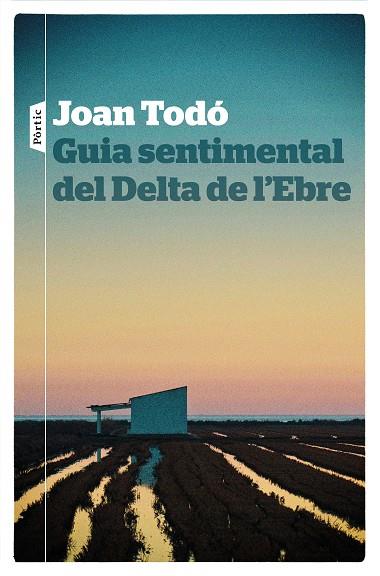 Guia sentimental del Delta de l'Ebre | 9788498094268 | Joan Todó