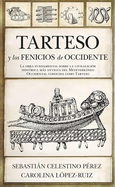 Tarteso y los fenicios de occidente | 9788417954796 | Sebastián Celestino Pérez ; Carolina López-Ruiz