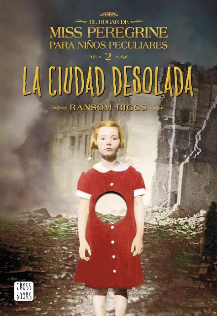 La ciudad desolada (El hogar de Miss Peregrine para niños peculiares; 2) | 9788408149309 | Ransom Riggs