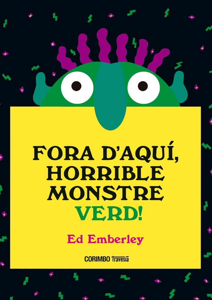 Fora d'aquí, horrible monstre verd! | 9788484706656 | Ed Emberley